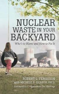 bokomslag Nuclear Waste in Your Backyard