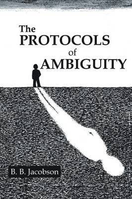 bokomslag The Protocols of Ambiguity