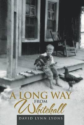 David Lynn Lyons - Long Way from Whitehall, Inbunden