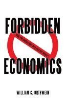 William C Orthwein, William C. Orthwein - Forbidden Economics, Inbunden