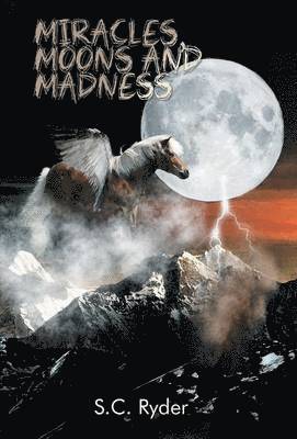 Miracles, Moons, and Madness 1