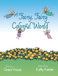 bokomslag A Fairy, Fairy Colorful World