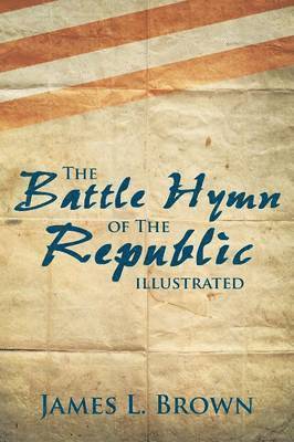 bokomslag The Battle Hymn of the Republic Illustrated