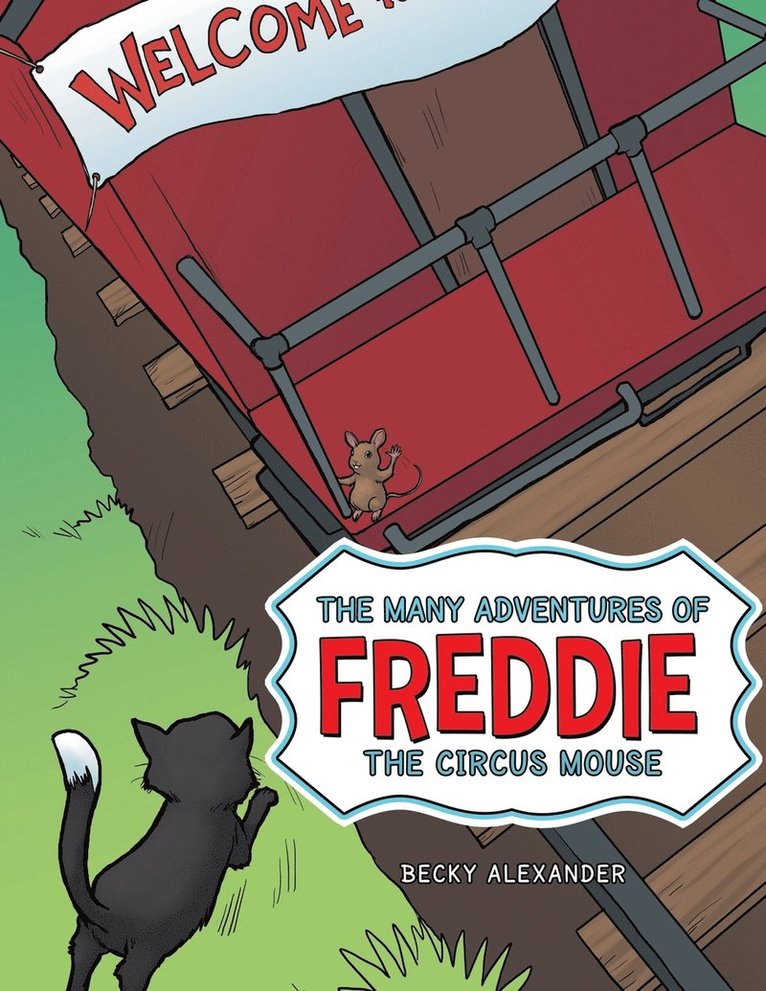 The Many Adventures of Freddie the Circus Mouse 1