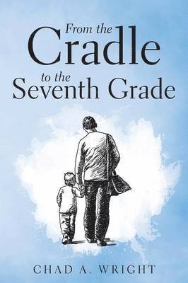 bokomslag From the Cradle to the Seventh Grade