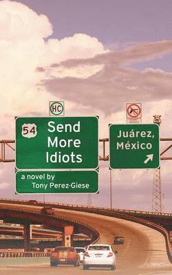 Send More Idiots 1