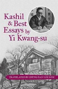 bokomslag Kashil and Best Essays by Yi Kwang-su