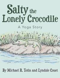 bokomslag Salty the Lonely Crocodile