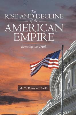 bokomslag Rise and Decline of the American Empire
