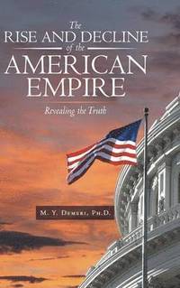 bokomslag Rise and Decline of the American Empire
