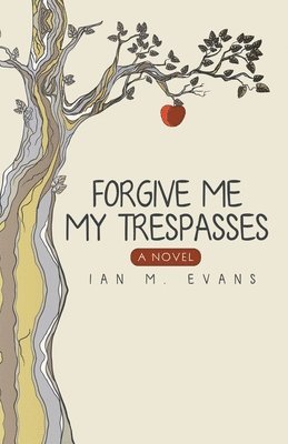 Ian M Evans, Ian M. Evans - Forgive Me My Trespasses, Häftad