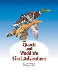 bokomslag Quack and Waddle's First Adventure