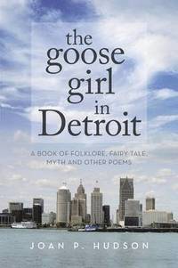 bokomslag The Goose Girl in Detroit
