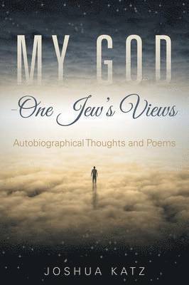 My God-One Jew's Views 1