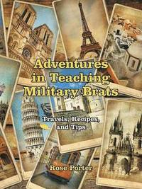 bokomslag Adventures in Teaching Military Brats