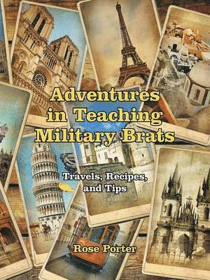 Rose Porter - Adventures in Teaching Military Brats, Häftad
