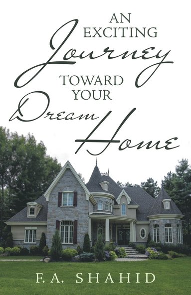 bokomslag Exciting Journey toward Your Dream Home