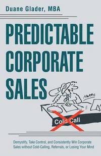 bokomslag Predictable Corporate Sales