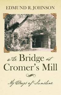 bokomslag The Bridge at Cromer's Mill