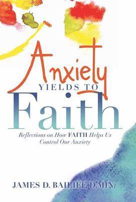 Anxiety Yields to Faith 1