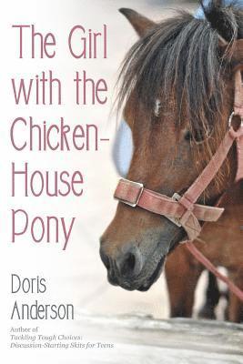 The Girl with the Chicken-House Pony 1