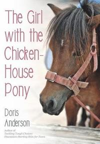 bokomslag The Girl with the Chicken-House Pony