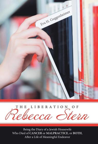 Eva H Guggenheimer - Liberation of Rebecca Stern, Inbunden