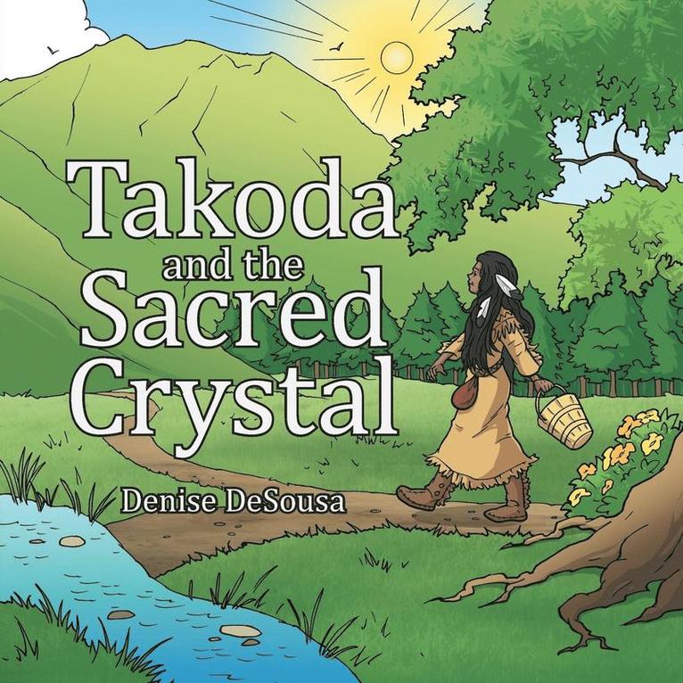 Takoda and the Sacred Crystal 1