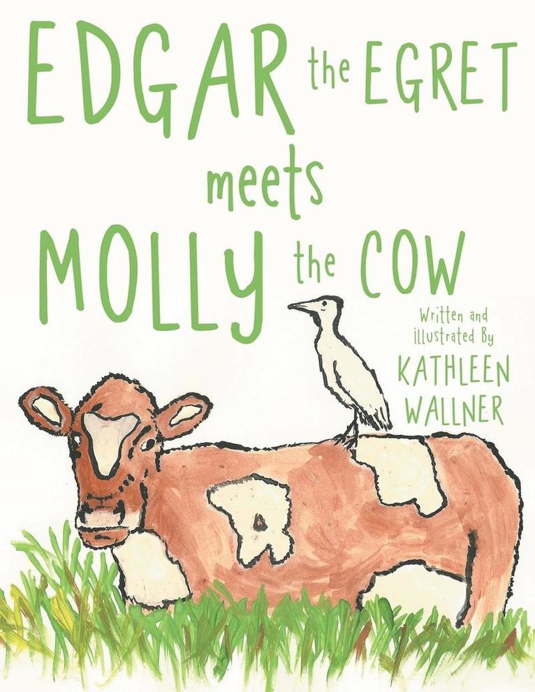 Edgar the Egret Meets Molly the Cow 1