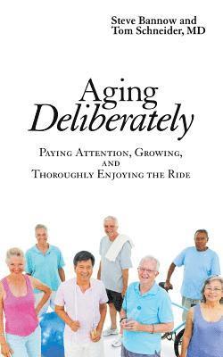 Aging Deliberately 1
