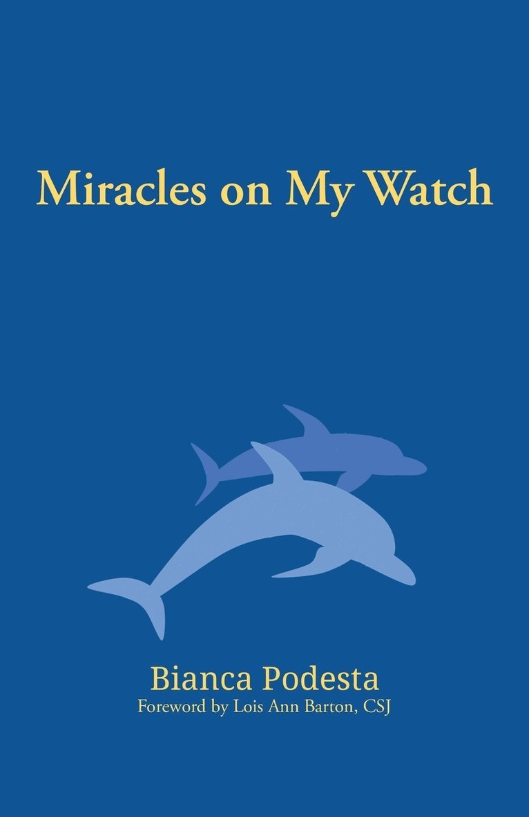 Miracles on My Watch 1