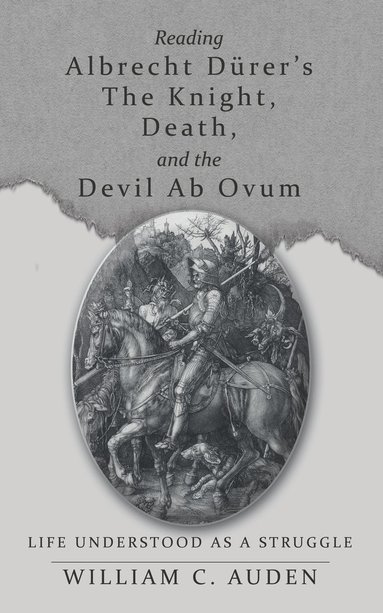 bokomslag Reading Albrecht Dürer's The Knight, Death, and the Devil Ab Ovum