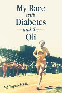 bokomslag My Race with Diabetes and the Oli