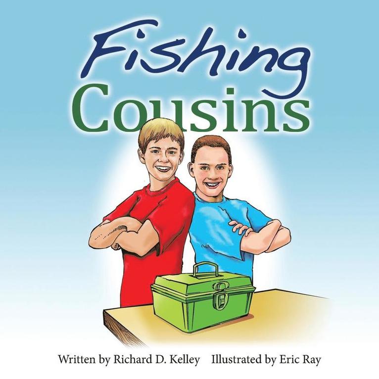 Richard D Kelley, Richard D. Kelley - Fishing Cousins, Häftad