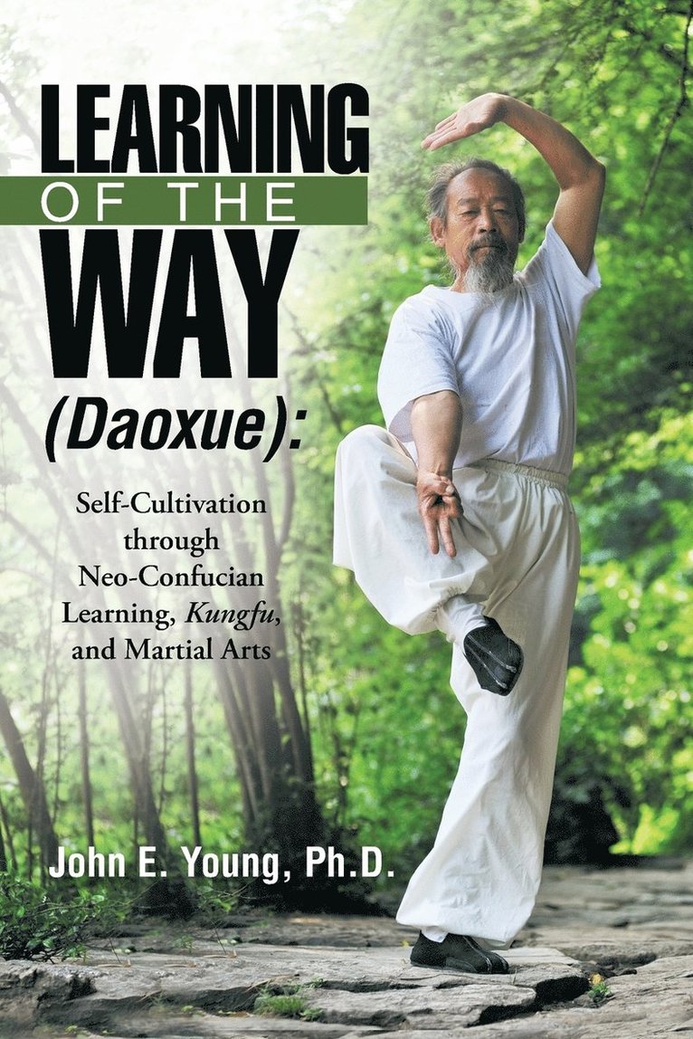 John E Young, PH D Young, John E, John E. Young - Learning of the Way (Daoxue), Häftad