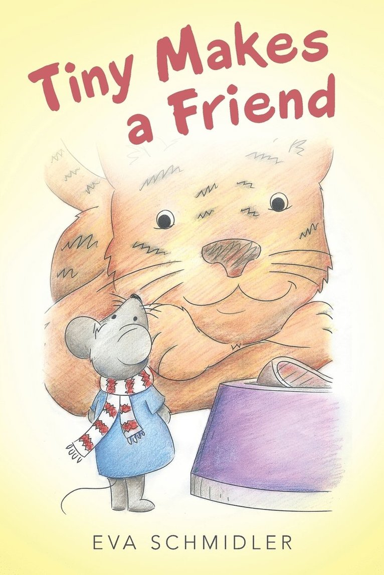 Eva Schmidler - Tiny Makes a Friend, Häftad