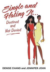 bokomslag Single and Hating It...Destined and Not Denied