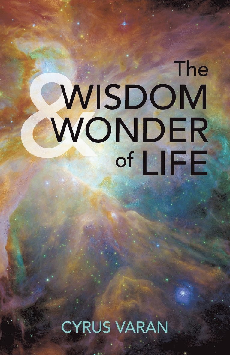 Cyrus Varan - Wisdom & Wonder of Life, Häftad
