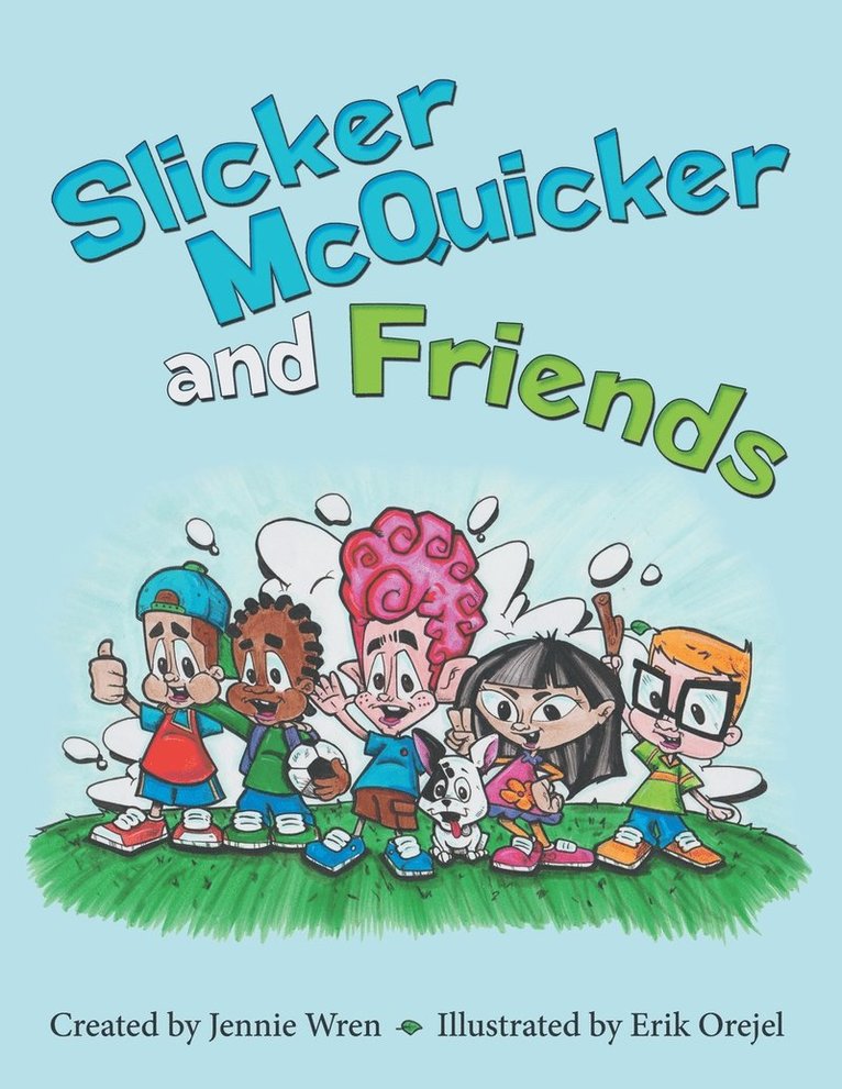 Slicker McQuicker and Friends 1