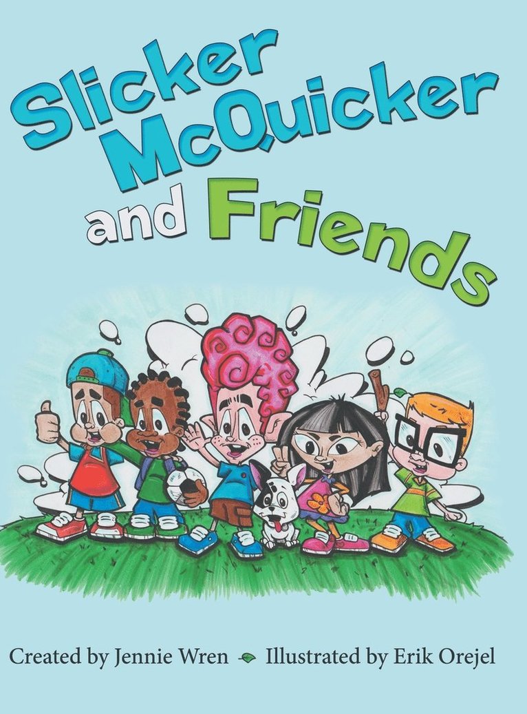 Slicker McQuicker and Friends 1