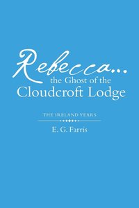 bokomslag Rebecca...the Ghost of the Cloudcroft Lodge