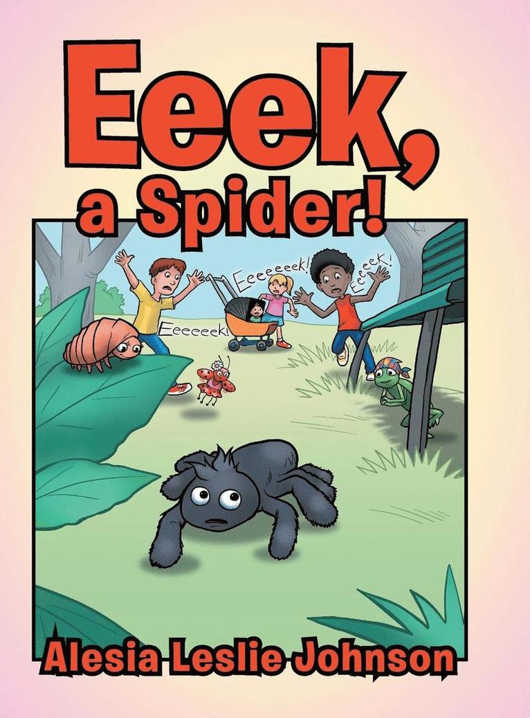 Alesia Leslie Johnson - Eeek, a Spider!, Inbunden