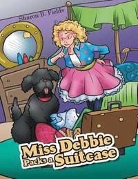 bokomslag Miss Debbie Packs a Suitcase