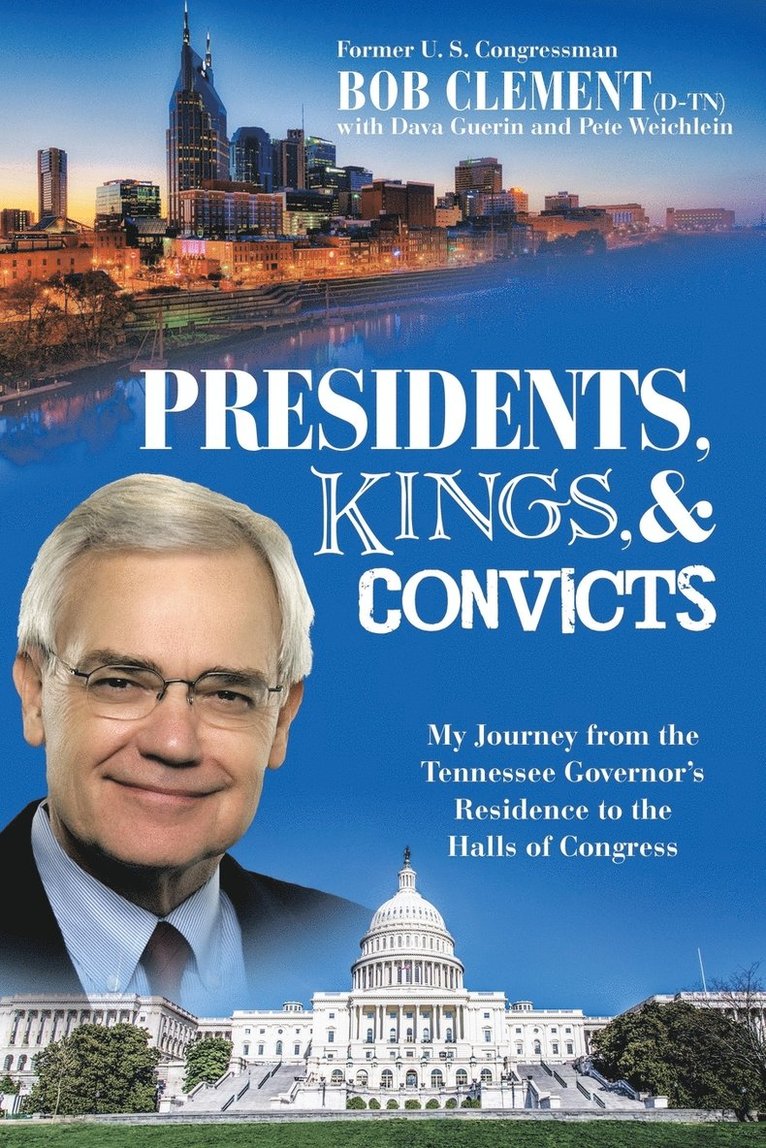 Bob Clement, Dava Guerin, Pete Weichlein - Presidents, Kings, and Convicts, Häftad