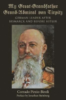 bokomslag My Great-Grandfather Grand-Admiral von Tirpitz