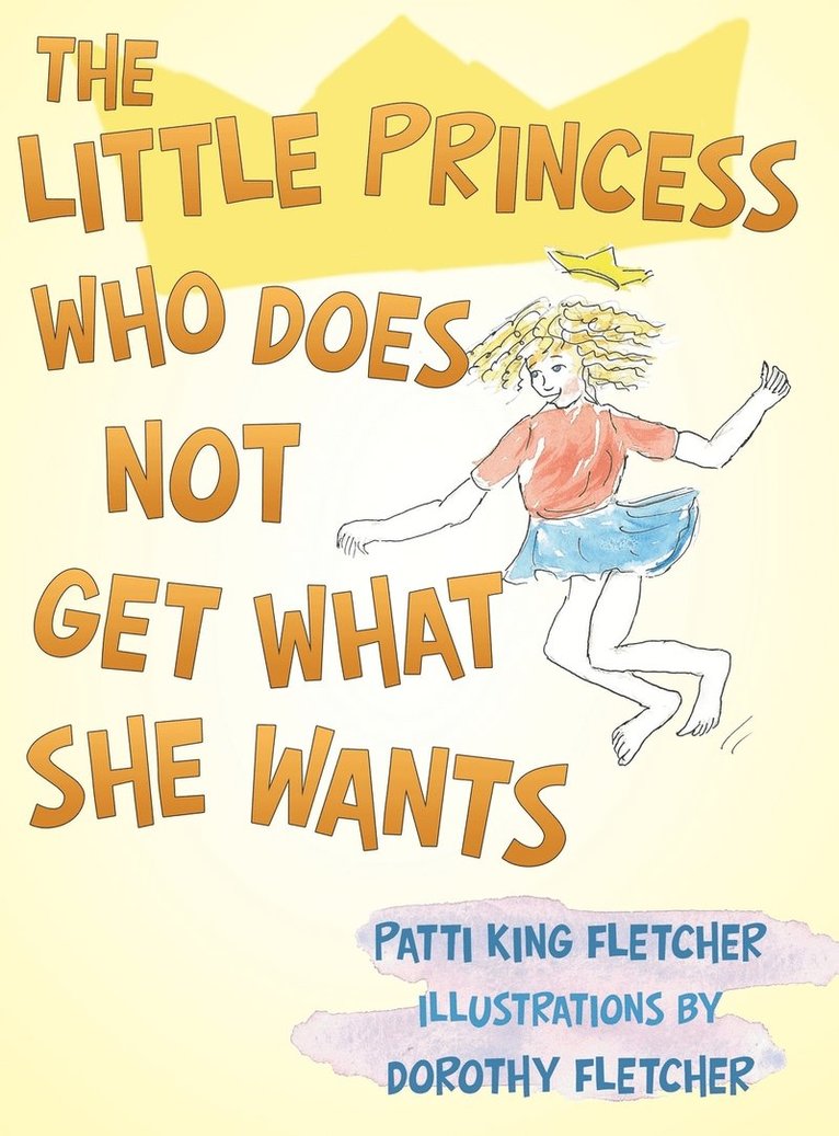 The Little Princess Who Does Not Get What She Wants 1