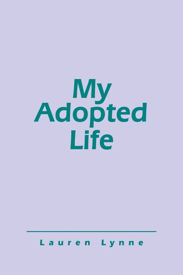Lauren Lynne - My Adopted Life, Häftad
