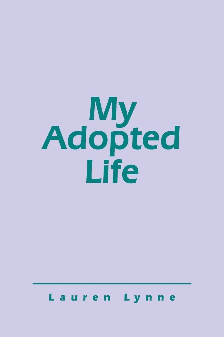 My Adopted Life 1