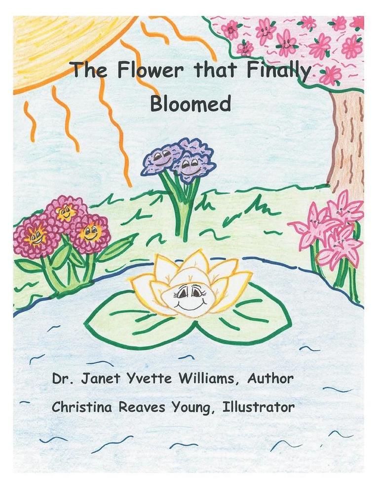 Janet Yvette Williams, Dr. Janet Yvette Williams - Flower that Finally Bloomed, Häftad
