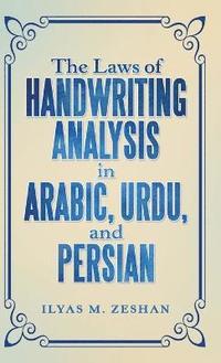 bokomslag The Laws of Handwriting Analysis in Arabic, Urdu, and Persian